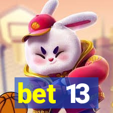 bet 13